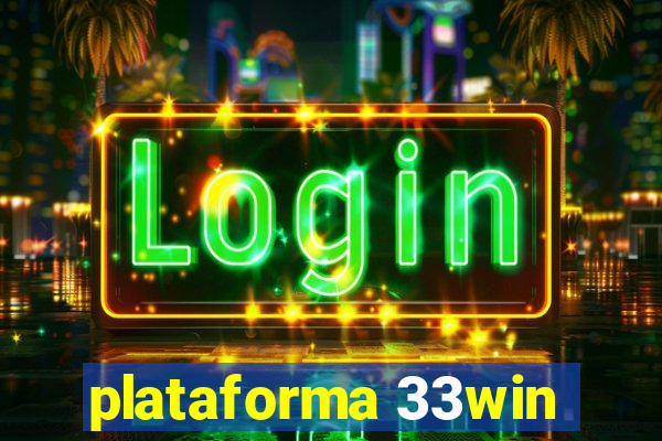 plataforma 33win